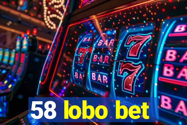 58 lobo bet